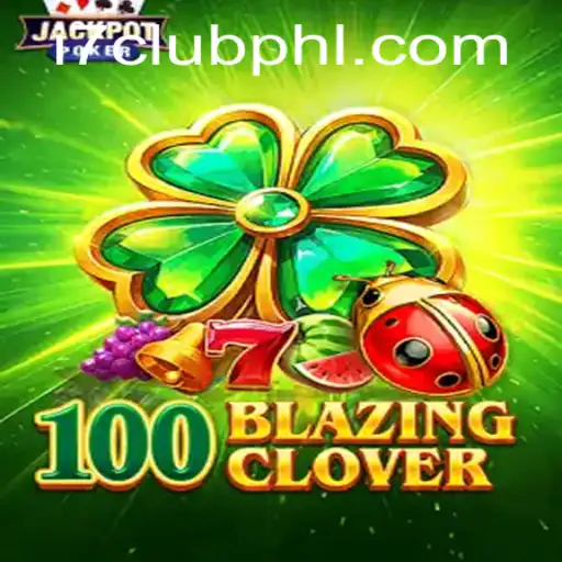 Unveiling the Thrills of 100BlazingClover on i7Club.com
