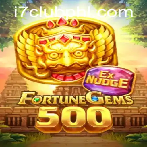 FortuneGems500: A Riveting Experience at i7Club.com